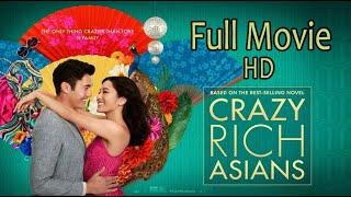 Crazy Rich Asians (Full Movie) - HD Quality