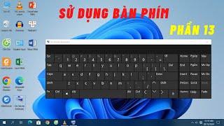 Hướng dẫn sử dụng Bàn Phím Máy Tính cho Người Mới (phần 13)