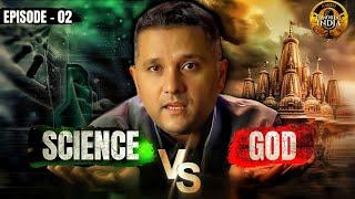 Can God And Science Coexist? | Full EP 02 | Immortal India With Amish | English