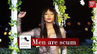ASSISTANT MADAMS /  SEASON 1 / EPISODE 1/ MEN ARE SCUM | REDTV