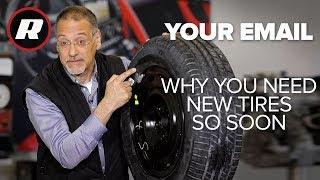 Your Email: Why do cars need new tires so soon? | Cooley On Cars