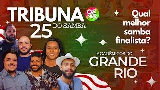 Qual é o melhor samba da final da GRANDE RIO 2025? TRIBUNA DO SAMBA Rio Carnaval