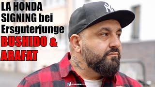 ARAFAT & BUSHIDO | Signing von LA HONDA bei ERSGUTERJUNGE - OJ Kingpin