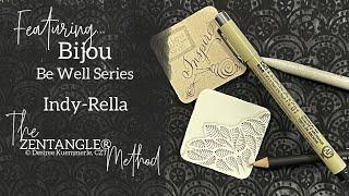 ZENTANGLE® | Bijou BE WELL | Indy-Rella | No Voice Only Music!