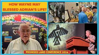 How Wayne May & the Gospel Blessed Adrian's Life - Promised Land Conference - June 22 '24