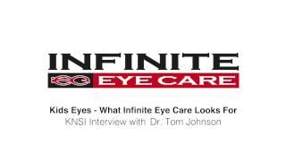Kids Eyes - What Infinite Eye Care Looks For