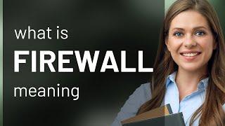 Firewall — meaning of FIREWALL