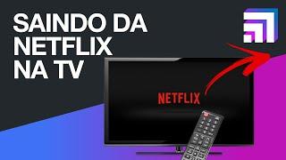 Como sair da conta Netflix na TV [Samsung, LG e outras]