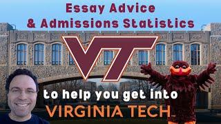 Virginia Tech: Essay Advice + Admissions & Enrollment Statistics