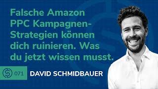 #71 – Falsche Amazon PPC Kampagnen-Strategien können dich ruinieren. Was du jetzt wissen musst.