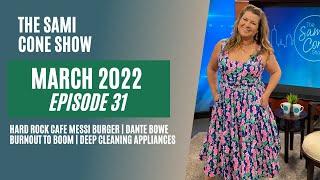 The Sami Cone Show Episode 31 - March 2022: Messi Burger, Dante Bowe, Burnout to Boom, Deep Cleaning