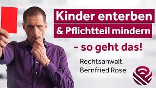 Kinder enterben und Pflichtteil reduzieren - so geht das! (Fachanwaltskanzlei für Erbrecht)