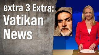 extra 3 Extra: Vatikan News | extra 3 | NDR