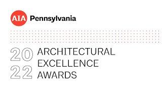 2022 AIA Pennsylvania Architectural Excellence Awards Broadcast Final Cut