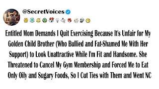 Entitled Mom Demands I Quit Exercising Because It's Unfair for My Golden Child Brother (Who Bulli...