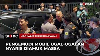 Berkendara Ugal ugalan, Pengemudi Mobil Nyaris Diamuk Massa | AKIM tvOne