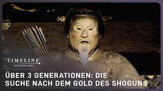 Suche bis zum Tod: Shoguns vergrabender Schatz | Timeline Deutschland