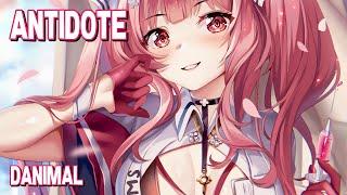 Nightcore - Antidote (Danimal) (Lyrics)