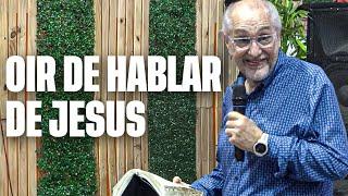 Oir de hablar de Jesus| Apóstol Ricardo Di Rocco