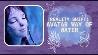 REALITY SHIFT TO AVATAR: WAY OF WATER 2.0 SUBLIMINAL | Music & gentle rain