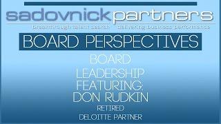 Don Rudkin Retired Deloitte Partner - Board Perspectives - Board Leadership