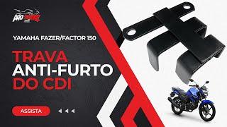 TRAVA ANTI FURTO DO MÓDULO CDI - YAMAHA FAZER/FACTOR 150 2014 EM DIANTE | Pro Store Motos