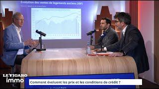 Immobilier : comment évoluent les prix et les conditions de crédit ?