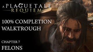 A Plague Tale: Requiem - Chapter 7: Felons - Walkthrough (100% Completion)