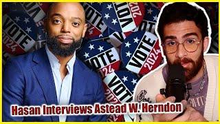 HasanAbi Interviews Astead W  Herndon On The 2024 Election