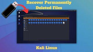 How to Recover Permanently Deleted Files with Kali Linux