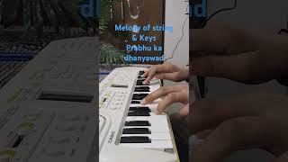 #melody of string & keys#prabhu ka dhanyawad#played by joel#