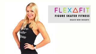 FLEXAFIT Figure Skater Fitness
