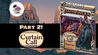 Should You GM Curtain Call? GM Overview Part 2 for Pathfinder 2nd Edition (SPOILERS)