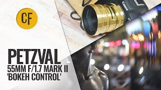 Lomography Petzval 55mm f/1.7 Mark II 'Bokeh Control' lens review