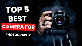 Top 5: Best Camera for Photography (2024)