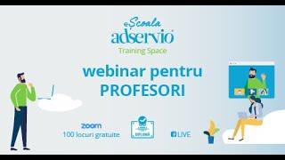 Webinar Adservio Pentru Profesori  - Episodul 1