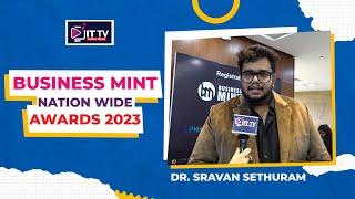 Dr. Sravan Sethuram || Business Mint Nation Wide Awards 2023 || ITTV Global Media