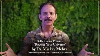 Reverse Your Universe - By Dr. Mickey Mehta at Della Resorts