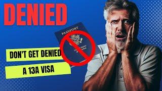 WATCH Before you apply for a 13A Visa 