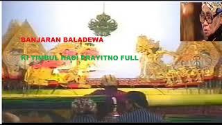 BANJARAN BALADEWA KI TIMBUL HADI PRAYITNO FULL