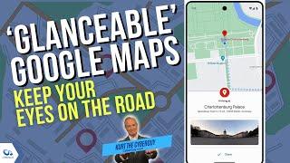 Google Maps rolls out 'Glanceable' directions for way easier navigation | Kurt the CyberGuy