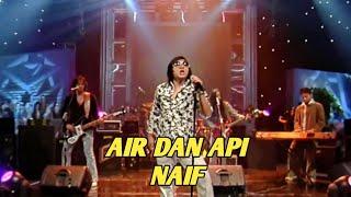 NAIF - AIR DAN API (EXTRAVAGANZA TRANSTV)