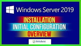 Windows Server 2019 Tutorial - Installation, Initial Configuration, Overview (Step By Step) - Part 1