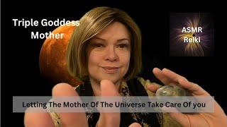 ASMR Reiki || Triple Goddess - Mother | Letting The Loving Mother Of The Universe Take Care of You