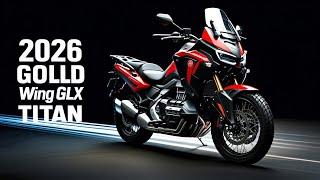 2026 Honda Gold Wing GLX Titan – The Ultimate Touring Machine REVEALED!