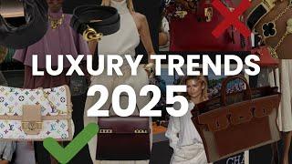 The Best Luxury Trends for 2025  : what's in and what's out!