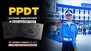 PPDT - Picture Perception & Discussion Test | SSB INTERVIEW | Anurag Thakur #ssbinterview #ssb