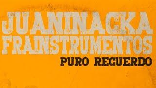 Juaninacka & Frainstrumentos - Puro Recuerdo (Clip)