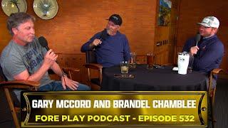 STORY TIME WITH GARY MCCORD AND BRANDEL CHAMBLEE - FORE PLAY EPISODE 532