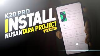 Install Nusantara Project v3.3 Rhun K20 Pro | Best Custom Rom Ever